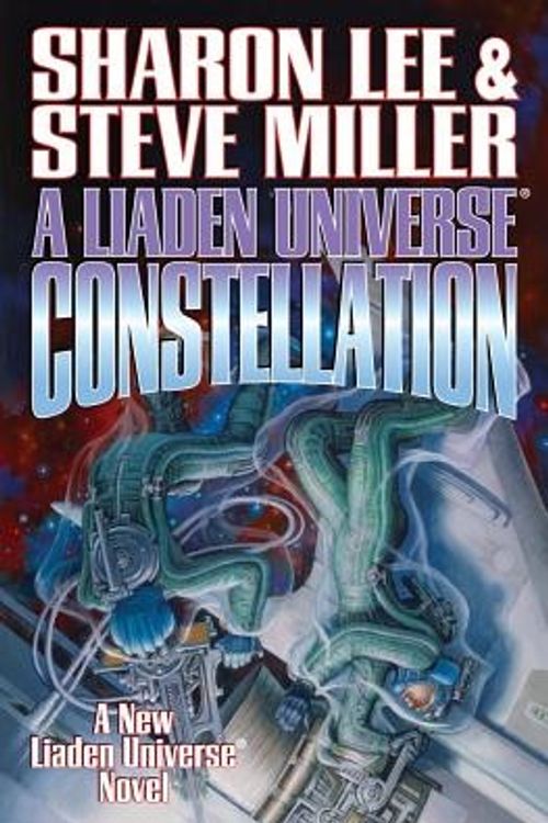 Cover Art for 9781451639230, A Liaden Universe Constellation by Sharon Lee, Steve Miller