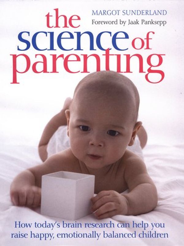 Cover Art for 9780756618803, The Science of Parenting by Margot Sunderland