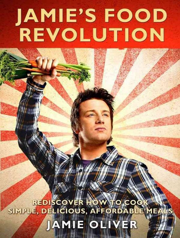 Cover Art for 9781401310479, Jamie's Food Revolution by Jamie Oliver