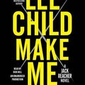 Cover Art for 9780804192859, Make Me: A Jack Reacher Novel by Lee Child