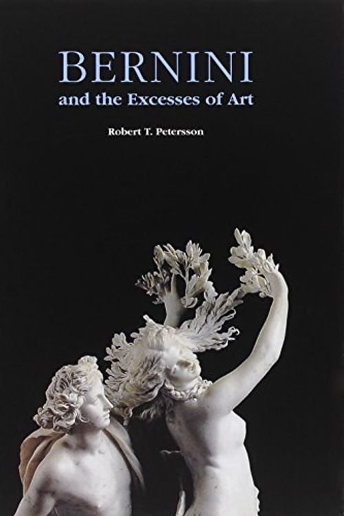 Cover Art for 9788887700831, Bernini and the Excesses of Art by Robert T. Petersson
