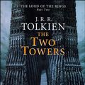 Cover Art for 9780618260591, The Two Towers: Being the Second Part of the Lord of the Rings by J. R. r. Tolkien