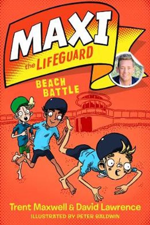 Cover Art for 9781925712612, Maxi the LifeguardBeach Battle by Trent Maxwell