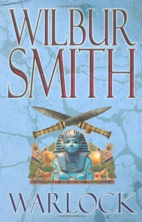 Cover Art for B00DO964P4, Warlock (Egyptian Novels) by Smith, Wilbur 1st (first) Edition (2007) by Wilbur Smith