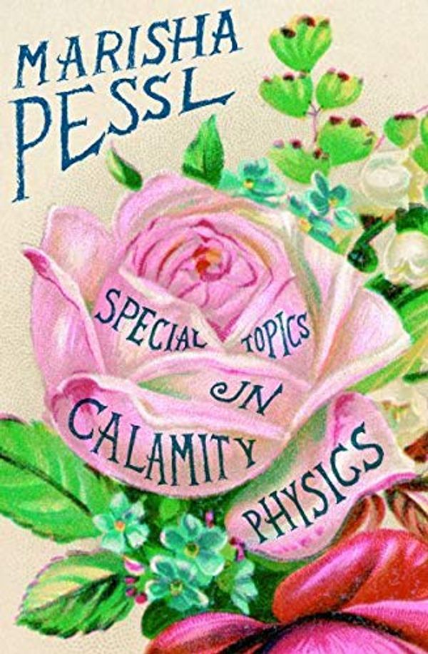 Cover Art for 9780670916115, Special Topics in Calamity Physics by Marisha Pessl