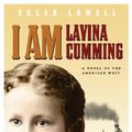 Cover Art for 9780915943395, I Am Lavina Cumming by Susan Lowell