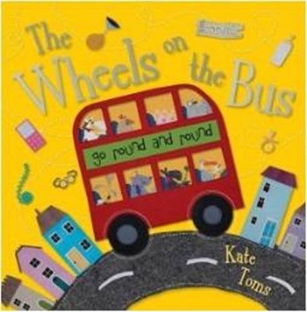 Cover Art for 9781782356592, The Wheels on the Bus (Kate Toms) by Toms Kate