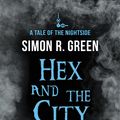 Cover Art for 9781848669499, Hex and the City by Simon R. Green