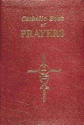 Cover Art for 9780899429113, Catholic Book of Prayers-Burg Leather by Catholic Book Publishing Co