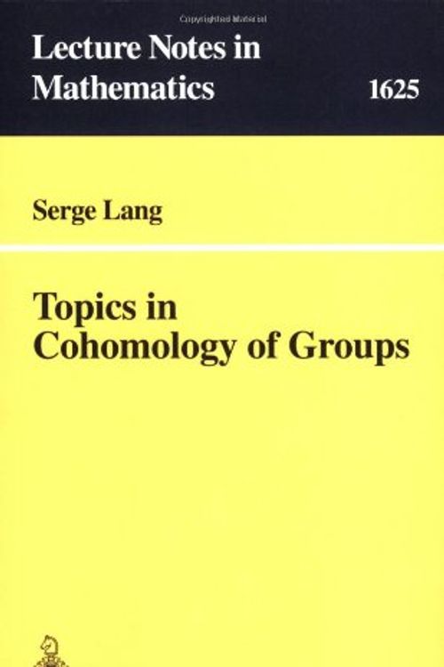 Cover Art for 9783540611813, Topics in Cohomology of Groups by Serge Lang