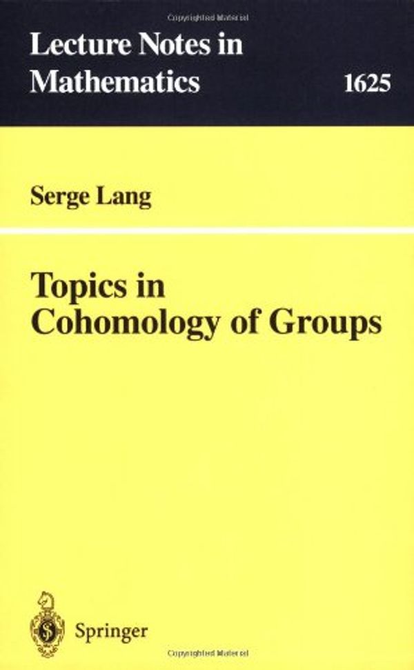 Cover Art for 9783540611813, Topics in Cohomology of Groups by Serge Lang