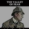 Cover Art for 1230000029564, The Valley of Fear by Arthur Conan Doyle