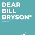 Cover Art for B016ATONBG, Dear Bill Bryson: Footnotes from a Small Island by Ben Aitken