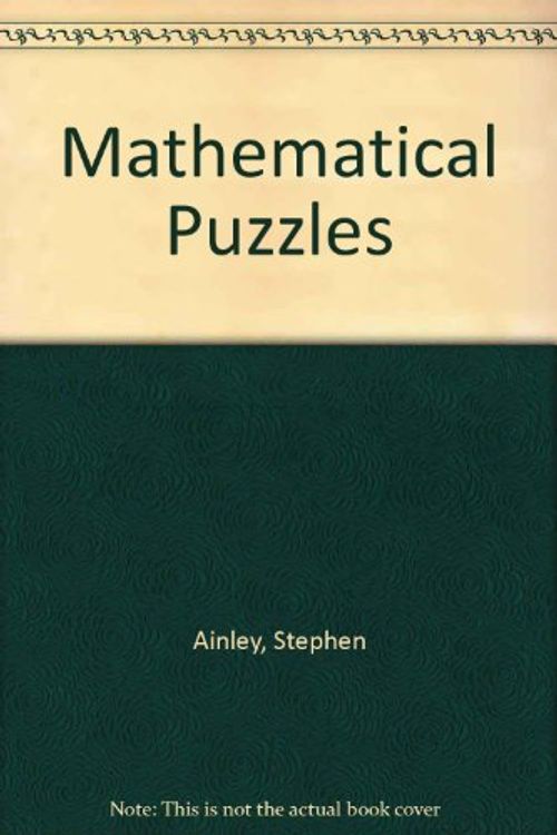 Cover Art for 9780135618455, Mathematical Puzzles by Stephen Ainley