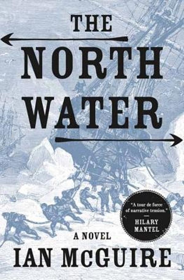 Cover Art for 9781683240648, The North Water by Ian McGuire