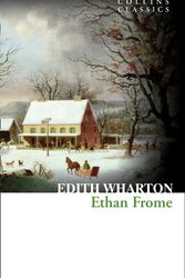 Cover Art for 9780008110543, Ethan Frome (Collins Classics) by Edith Wharton