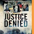 Cover Art for 0191091465554, Justice Denied by Hosking Qc, Bill, Suter Linton, John