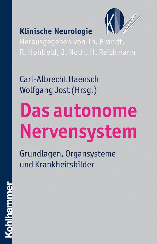 Cover Art for 9783170273443, Das autonome Nervensystem by Carl-Albrecht Haensch, Heinz Reichmann, Johannes Noth, Reinhard Hohlfeld, Thomas Brandt, Wolfgang Jost