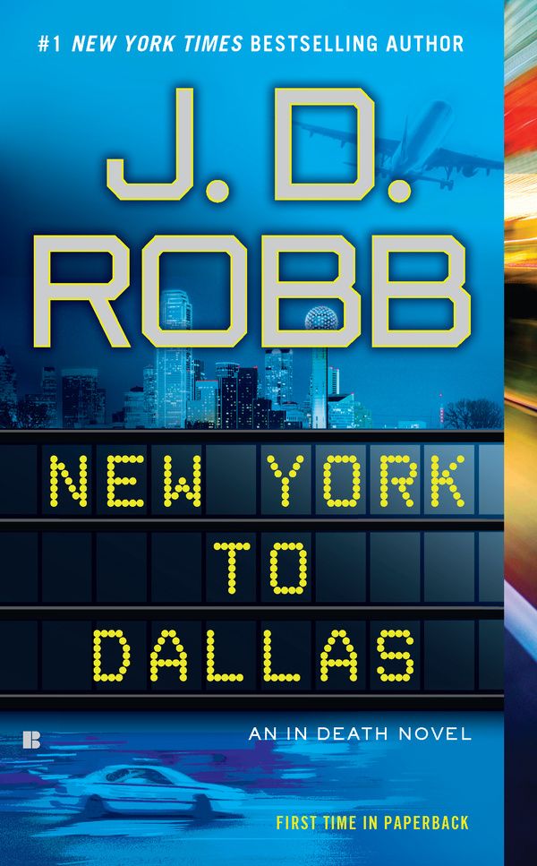 Cover Art for 9781101536919, New York to Dallas by J D Robb