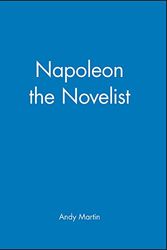 Cover Art for 9780745625355, Napoleon the Novelist by Andy Martin