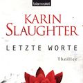Cover Art for 9783641083779, Letzte Worte by Karin Slaughter