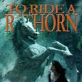 Cover Art for 9781592221028, To Ride a Rathorn by P. C. Hodgell