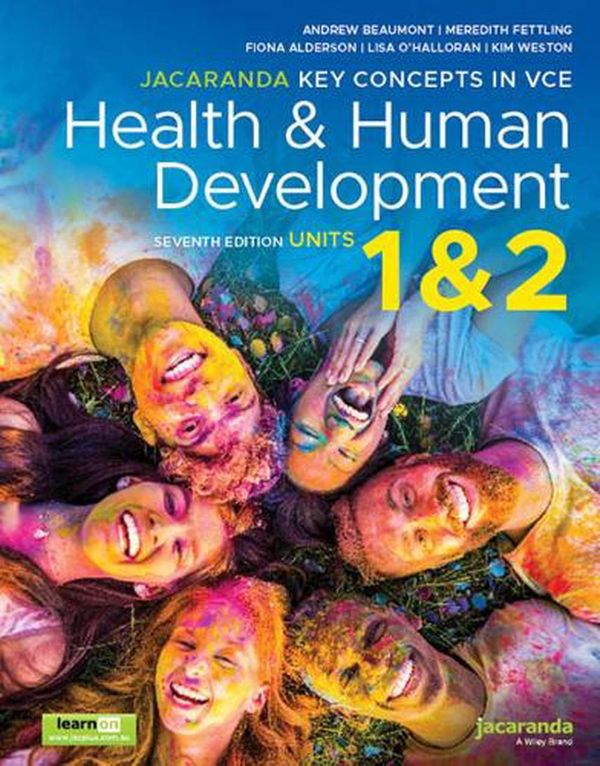 Cover Art for 9780730390947, Jacaranda Key Concepts in VCE Health & Human Development VCE Units 3 and 4 7E learnON and Print by Andrew Beaumont, Meredith Fettling, Fiona Alderson, O'Halloran, Lisa, Kim Weston