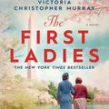 Cover Art for 9780593440292, The First Ladies by Marie Benedict, Victoria Christopher Murray