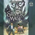 Cover Art for 9780804122740, The Silver Mask (Magisterium) by Holly Black