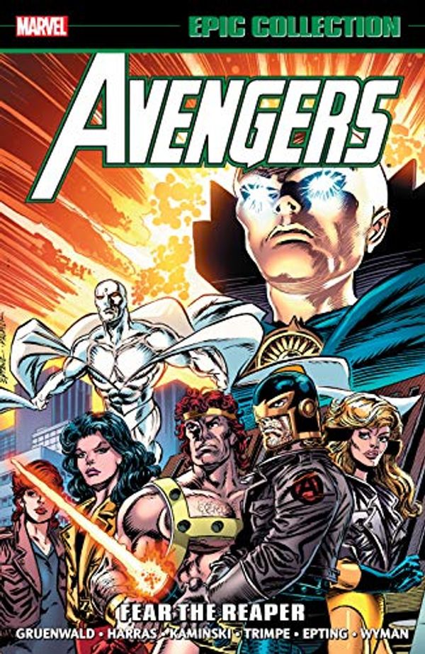 Cover Art for B07PHLDN4J, Avengers Epic Collection: Fear The Reaper (Avengers (1963-1996)) by Bob Harras, Len Kaminski, Mark Gruenwald, Roy Thomas, Various