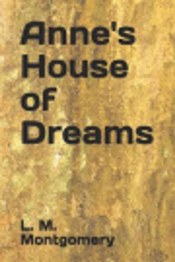 Cover Art for 9781070598499, Anne's House of Dreams by L M Montgomery