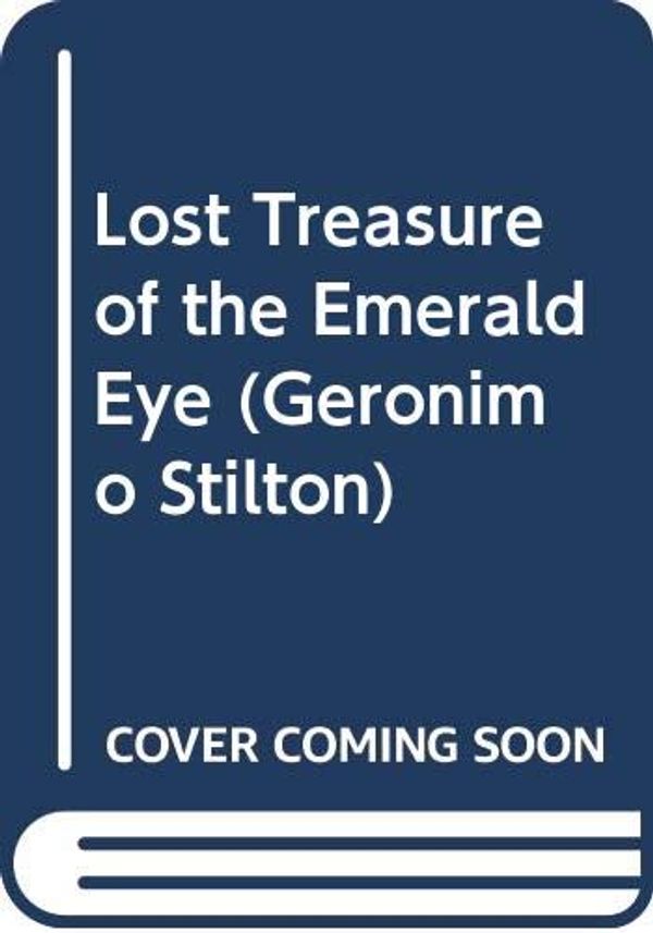 Cover Art for 9780606299343, Lost Treasure of the Emerald Eye by Geronimo Stilton