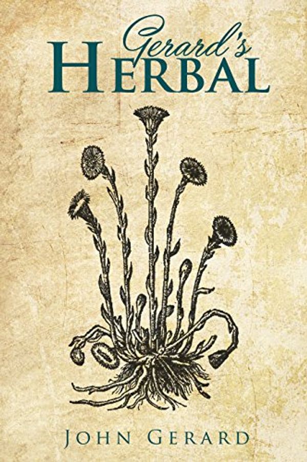 Cover Art for 9781906830724, Gerard's Herball by John Gerard