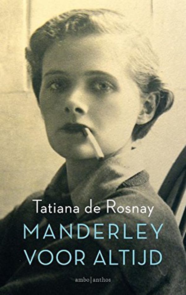 Cover Art for 9789026332456, Manderley voor altijd by Tatiana De Rosnay