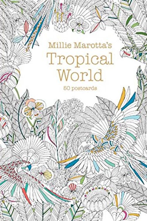 Cover Art for 9781454709824, Millie Marotta's Tropical World (Postcard Box): 50 Postcards by Millie Marotta