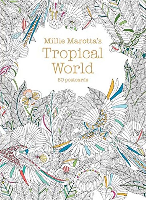 Cover Art for 9781454709824, Millie Marotta's Tropical World (Postcard Box): 50 Postcards by Millie Marotta