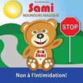Cover Art for 9782924526408, SAMI NOUNOURS MAGIQUE: Non à l'intimidation! by Murielle Bourdon