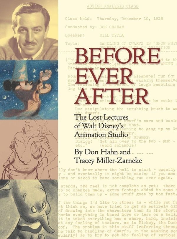 Cover Art for 9781484710814, Before Ever After: The Lost Lectures of Walt Disney's Animation Studio by Don Hahn