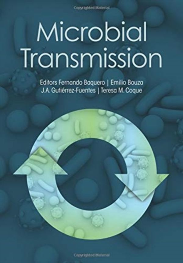 Cover Art for 9781555819736, Microbial Transmission by Fernando Baquero, Emilio Bouza, J.A. Gutierrez-Fuentes, Teresa M. Coque