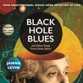 Cover Art for 9780099569589, Black Hole Blues and Other Songs from Outer Space by Janna Levin