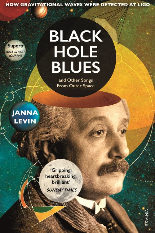 Cover Art for 9780099569589, Black Hole Blues and Other Songs from Outer Space by Janna Levin