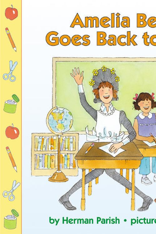 Cover Art for 9780060518738, Amelia Bedelia Goes Back to School by Herman Parish