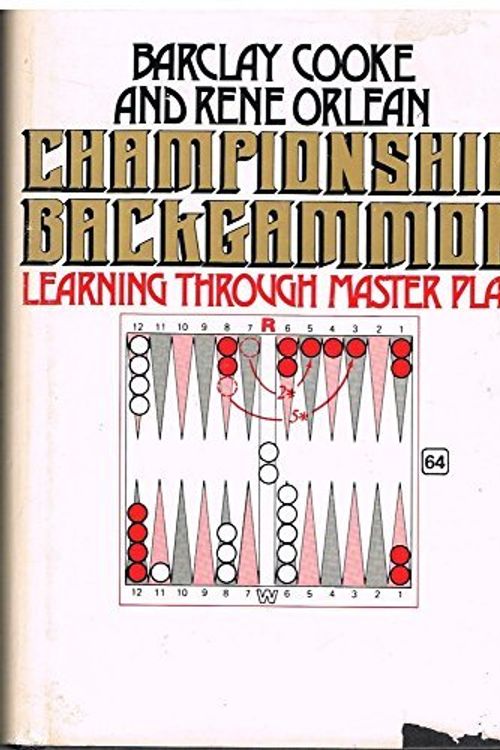 Cover Art for 9780131261020, Championship Backgammon : Learning Through Master Play by Ren? Orl?an; Barclay Cooke