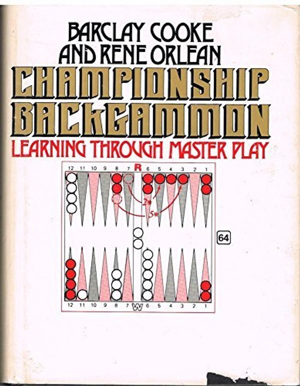 Cover Art for 9780131261020, Championship Backgammon : Learning Through Master Play by Ren? Orl?an; Barclay Cooke