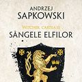 Cover Art for 9786064305800, Sângele elfilor by Andrzej Sapkowski