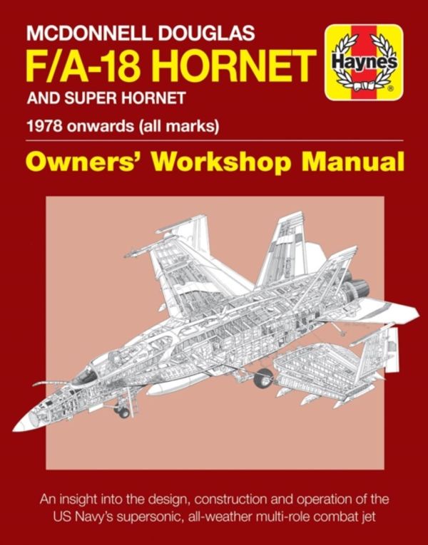 Cover Art for 9781785210549, McDonnell Douglas F/A-18 Hornet and Super Hornet Manual (Haynes Manuals) by Steve Davies