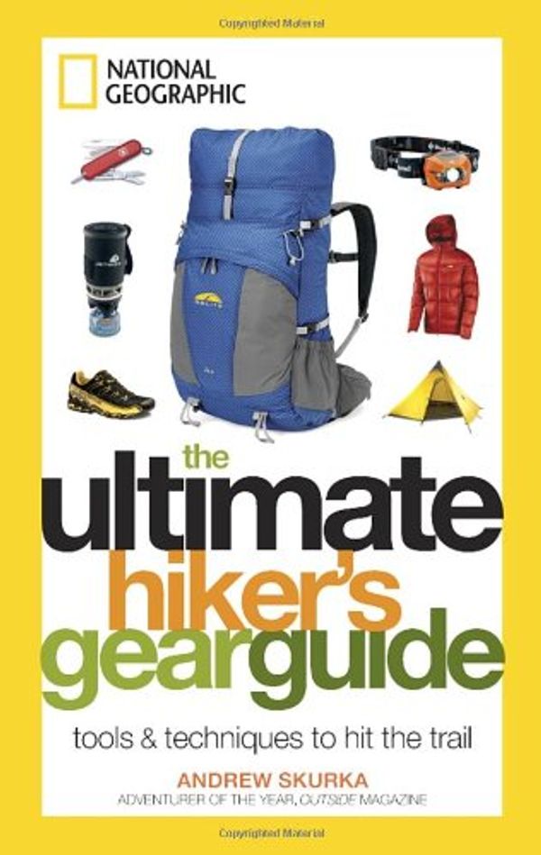 Cover Art for 9781435145528, The Ultimate Hiker's Gear Guide: Tools and Techniques to Hit the Trail by Andrew Skurka
