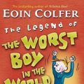 Cover Art for 9780141807027, The Legend of the Worst Boy in the World by Eoin Colfer