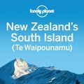 Cover Art for 9781742207896, New Zealand's South Island 4 by Lonely Planet, Brett Atkinson, Sarah Bennett, Peter Dragicevich, Rawlings-Way, Charles, Lee Slater