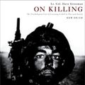 Cover Art for 0884837515841, On Killing: The Psychological Cost of Learning to Kill in War and Society by Dave Grossman